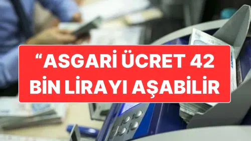 Asgari ücrette 42 bin lira beklentisi: Uzman isimden kritik seçim vurgusu