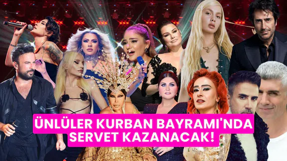 Kurban Bayramı’nda konserden milyonları vuran ünlüler! İşte bayram sahnesine çıkacak o isimler ve ücretleri