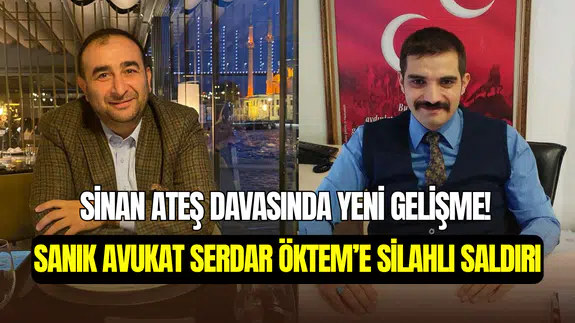 Sinan Ateş davasının sanığı Avukat Serdar Öktem’e silahlı saldırı