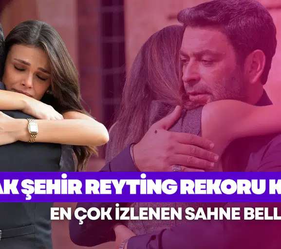 Uzak Şehir Reyting Rekoru Kırdı! En Çok İzlenen Sahne Belli Oldu