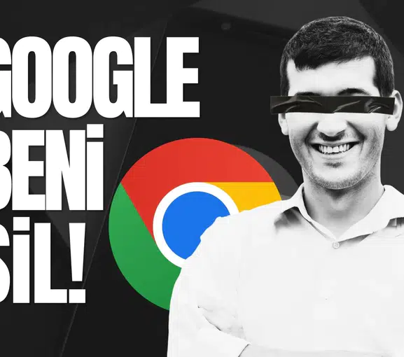 Google'dan kendini silmek isteyenler için rehber