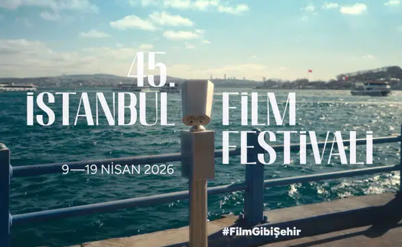 45. İstanbul Film Festivali başladı