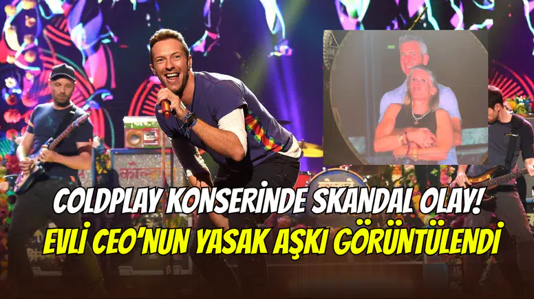 Coldplay konserinde skandal olay: Evli CEO Andy Byron’ın yasak aşkı kameralara yakalandı