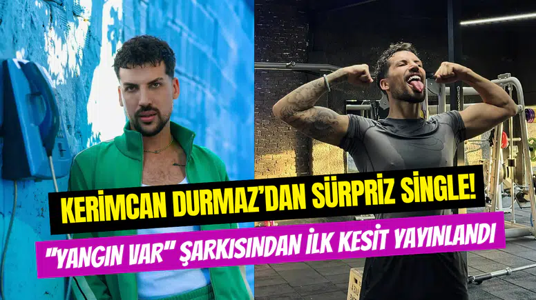 Kerimcan Durmaz’dan yeni şarkı: ‘’Yangın Var’’ klibinden ilk kesit yayınlandı