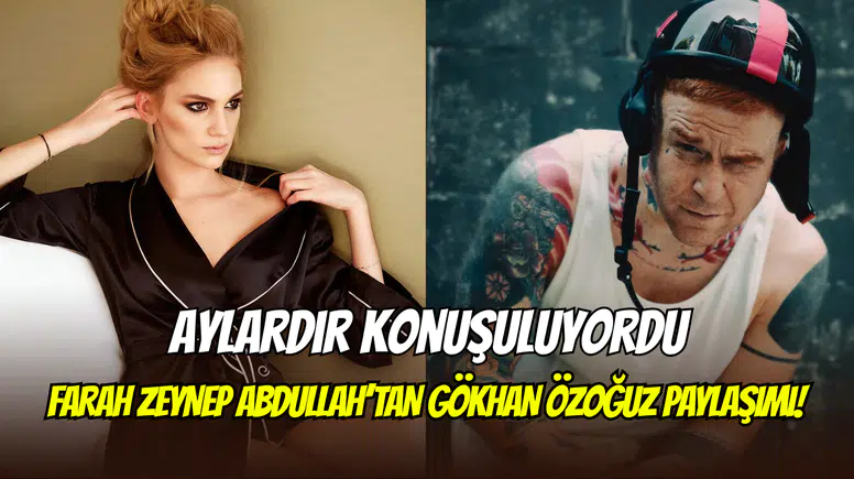 Farah Zeynep Abdullah ve Gökhan Özoğuz aşklarını duyurdu