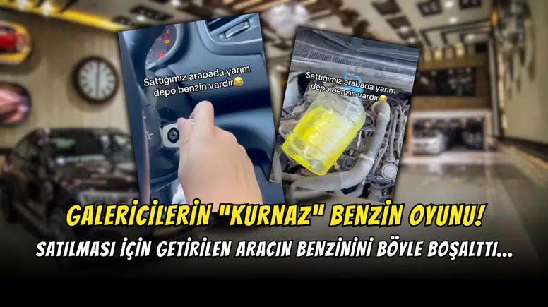 Galericilerin “Benzin Oyunu” Böyle Ortaya Çıktı!