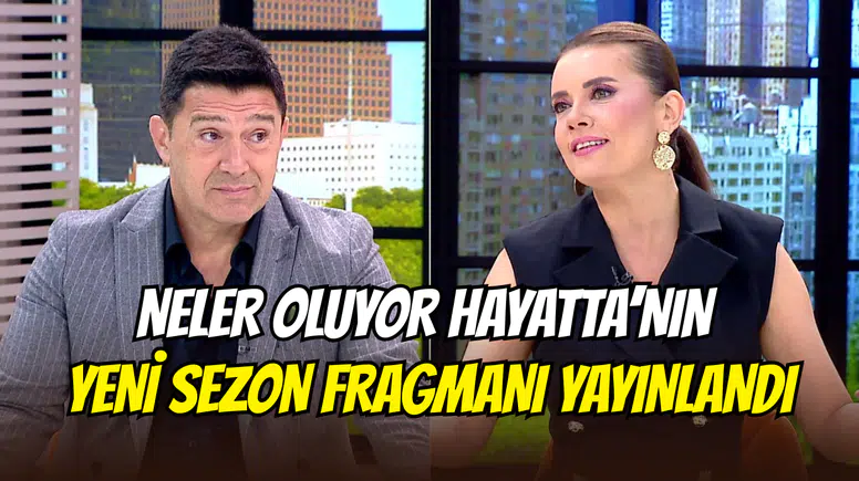 Neler Oluyor Hayatta programının yeni sezon fragmanı yayınlandı