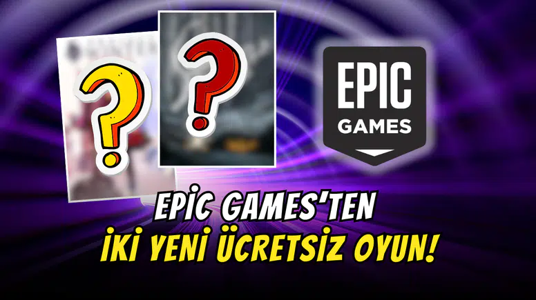 Epic Games’ten Ücretsiz Oyun Fırsatı: Önümüzdeki Hafta İki Oyun Daha Bedava!