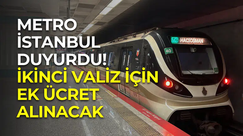 Metro İstanbul’dan yeni uygulama: İkinci valiz için ek ücret alınacak