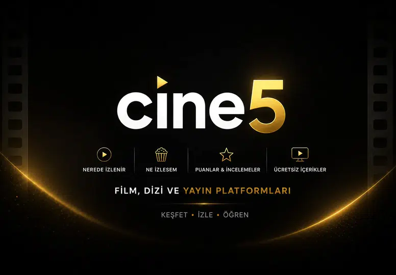"Ne İzlesem?" Sorusunun Cevabı Artık Tek Bir Adreste: Cine5.com