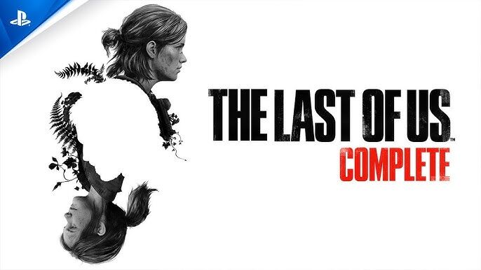 The Last Of Us Complete Çıktı İki Efsane Oyun, Tek Paket Halinde