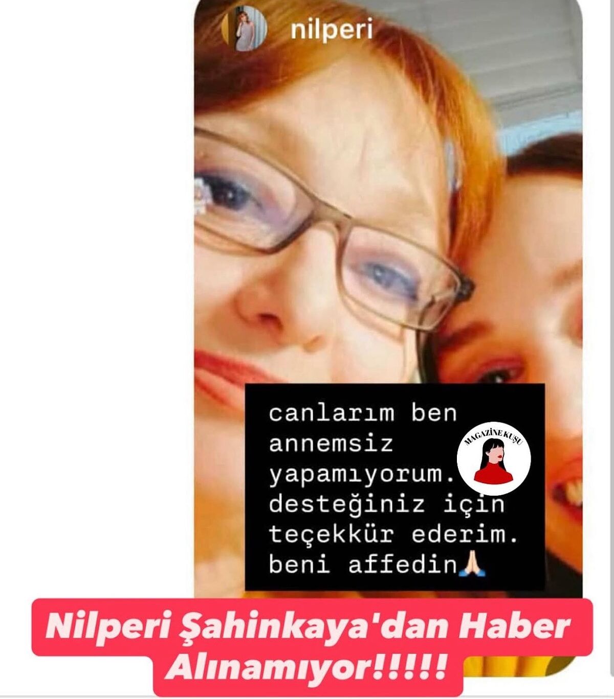 Annesini Kaybeden Nilannesini Kaybeden Nilperi Şahinkaya’dan Korkutan Paylaşım! Saatlerdir Haber Alınamıyor...