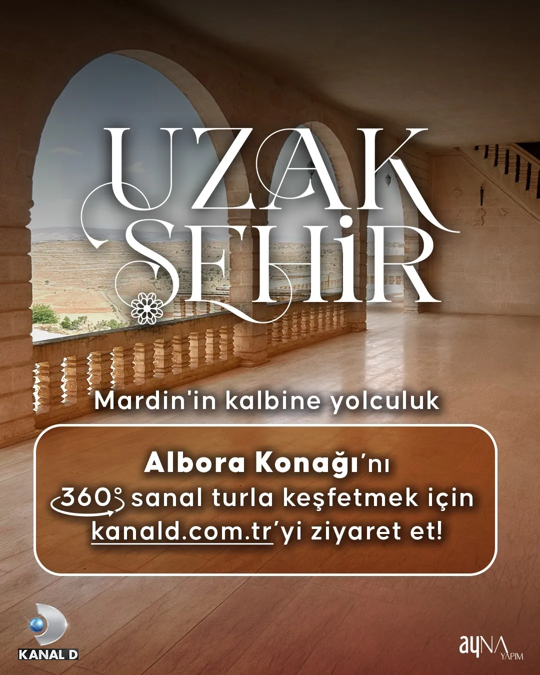 Mardin'in kalbine dijital davet: Uzak Şehir'in ikonik konağı artık ekranınızda