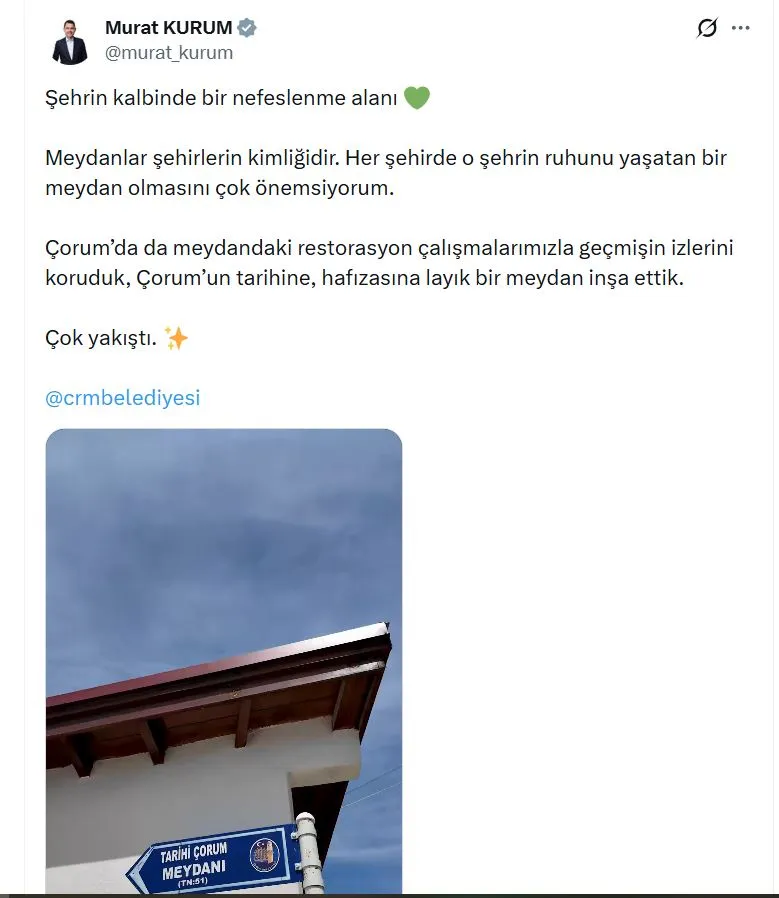 Çorum'un kalbi yenilendi Bakan Kurum meydanın yeni halini paylaştı